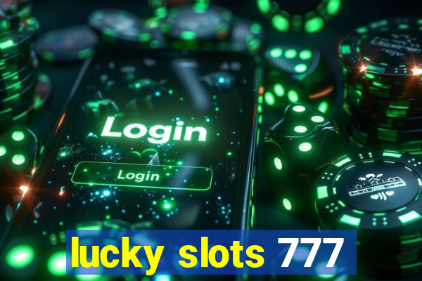 lucky slots 777